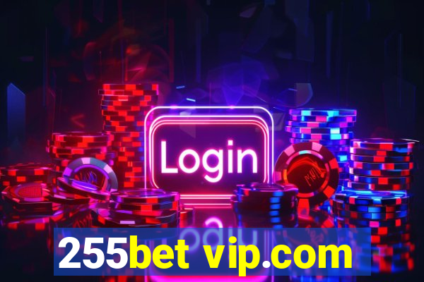 255bet vip.com